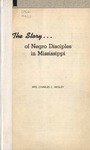 The Story of Negro Disciples in Mississippi by Mrs. Charles C. Mosley