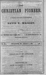 The Christian Pioneer, Volume 9, Numbers 1-13, January 7 to April 1,1869 by David T. Wright